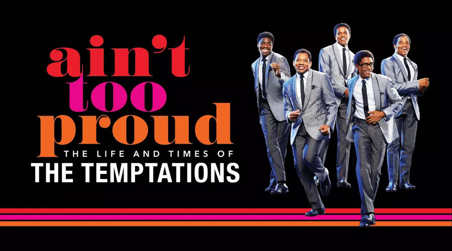Grafica per 'Ain't Too Proud – The Life and Times of The Temptations'