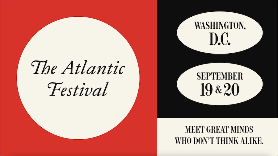 A poster for The Atlantic Festival in Washington, D.C., on September 19 & 20. The design features a red and black background with white ovals and the text 'Meet great minds who don't think alike.'