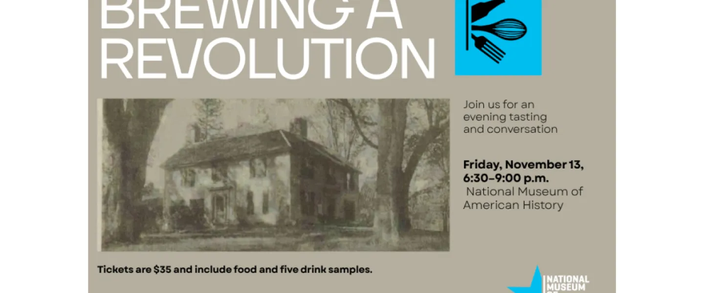 After Hours at the National Museum of American History:  “Brewing a Revolution”